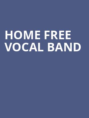 Home Free Vocal Band, London Music Hall, London