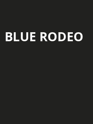 Blue Rodeo, Budweiser Gardens, London