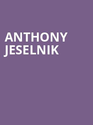 Anthony Jeselnik, Centennial Hall, London