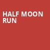 Half Moon Run, London Music Hall, London