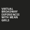 Virtual Broadway Experiences with MEAN GIRLS, Virtual Experiences for London, London
