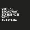 Virtual Broadway Experiences with ANASTASIA, Virtual Experiences for London, London